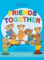 FRIENDS TOGETHER: A Bear Buddies Learning Adventure: learn and practice early social language for making friends and playing together