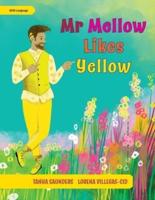 Mr Mellow Likes Yellow: a celebration of colour and exploration of different personal preferences