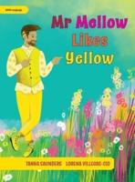 Mr Mellow Likes Yellow 2022