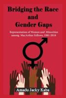 Bridging the Race and Gender Gaps:  Representation of Women andMinorities among  MacArthur Fellows, 1981-2018