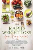Rapid Weight Loss for Beginners: The New Complete Cookbook and Diet Guide.  Meal Prep Magazine Program for Quick Weight Loss Success with Point System. Slow Cooker Recipes. (Crockpot)