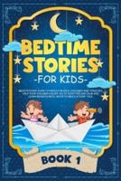 Bedtime Stories for Kids: Meditations Short Stories for Kids, Children and Toddlers. Help Your Children Asleep. Go to Sleep Feeling Calm and Learn Mindfulness. Aesop's Fables &amp; Fairy Tale. (BOOK 1)