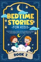 Bedtime Stories for Kids: Meditations Short Stories for Kids, Children and Toddlers. Help Your Children Asleep. Go to Sleep Feeling Calm and Learn Mindfulness. Aesop's Fables &amp; Fairy Tale. (BOOK 2)