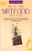 The 21-Day Sirtfood Diet Plan