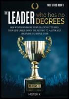 The Leader Who Has No Degrees