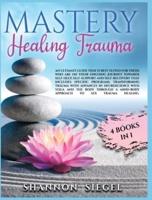 Mastery Healing Trauma