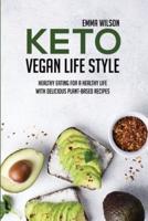 Keto Vegan Life Style