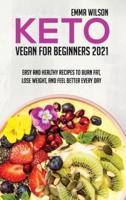 Keto Vegan For Beginners 2021
