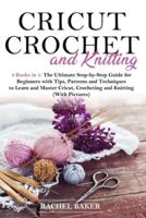 Cricut, Crochet and Knitting