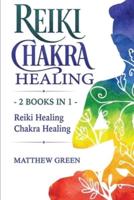 Reiki Healing and Chakra Healing