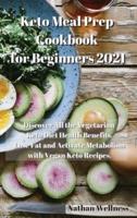 Keto Meal Prep Cookbook for Beginners 2021