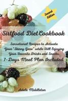 Sirtfood Diet Cookbook: Sensational Recipes to Activate Your "Skinny Gene" while Still Enjoying Your Favorite Drinks and Snacks. 7-Days Meal Plan Included.