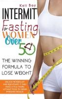 Intermittent Fasting For Women Over 50