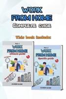 Work From Home: Complete guide - jobs to be done, job analysis, job hunting, deep work, new work rules, success stories, job search, make money online and offline