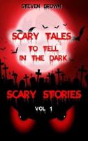 Scary Stories Vol 1