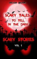 Scary Stories Vol 1