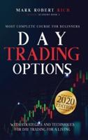 Day Trading Options: Most Complete Course for Beginners with Strategies and Techniques for Day Trading for a Living.