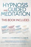 Hypnosis and Guided Meditation 4 Books in 1