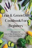 Lean and Green Diet Cookbook For Beginners