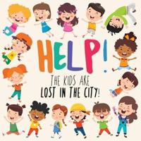 Help! The Kids Are Lost In The City