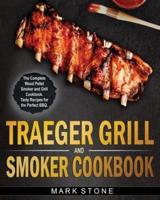 Traeger Smoker and Grill Cookbook