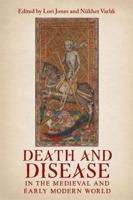 Death and Disease in the Medieval and Early Modern World