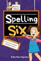 Spelling Six