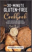 The 30-Minute Gluten-Free Cookbook