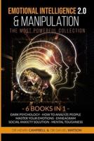 EMOTIONAL INTELLIGENCE & MANIPULATION 2.0 The Most Powerful Collection
