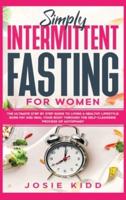 Simply Intermittent Fasting for Women