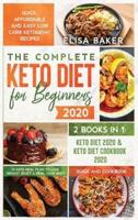 The Complete Keto Diet for Beginners #2020: Quick, Affordable and Easy Low Carb Ketogenic Recipes   21 Days Meal Plan to Lose Weight, Reset &amp; Heal your Body   Guide and Cookbook - 2 Books in 1