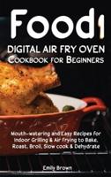 Food I Digital Air Fry Oven Cookbook for Beginners