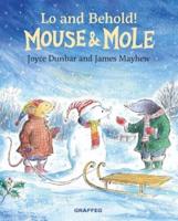 Lo and Behold! Mouse & Mole