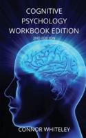 Cognitive Psychology Workbook: 2ND Edition