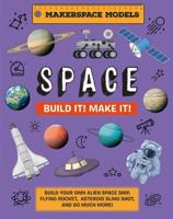 Build It! Make It!. Space