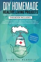 Diy Homemade Healthy Living Projects