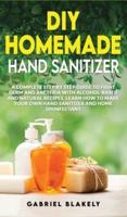 Diy Homemade Hand Sanitizer