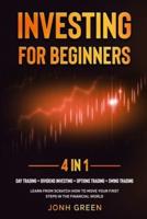 Investing for beginners 4 in 1: Day trading + dividend investing + options trading + swing trading  Learn from scratch how to move your first steps in the financial world