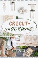 Cricut + Macrame