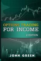 Options Trading for Income 2 Edition