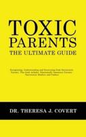 Toxic Parents - The Ultimate Guide