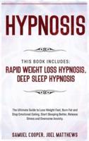 Hypnosis: This Book Includes: Deep Sleep Hypnosis, Rapid Weight Loss Hypnosis