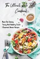 The Ultimate Keto Diet Cookbook: Burn Fat Eating Tasty And Healthy Foods   Gourmet Dinner Recipes