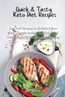 Quick and Tasty Keto Diet Recipes: Low Carb Recipes to Kickstart Your Body Transformation and Get Rid of Fat Right Away   Carnivorous Recipes