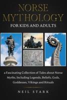 Norse Mythology for Kids and Adults