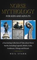 Norse Mythology for Kids and Adults