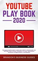 YouTube Playbook 2020 Una guía práctica paso a paso para todo lo relacionado con YouTube. Esto incluye comenzar un canal, optimizarlo, aumentar el seguimiento y monetizarlo: The Practical Guide To Rapidly Growing Your YouTube Channels, Building a Loyal Tr