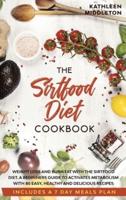 Sirtfood Diet Cookbook: Weight Loss and Burn fat with The Sirtfood Diet. A complete Guide to Activates Metabolism With 80 Easy, Healthy and Delicious Recipes