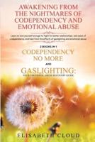 Awakening from the Nightmares of Codependency and Emotional Abuse