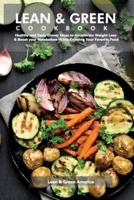 Lean & Green COOKBOOK: Healthy and Tasty Dinner Ideas to Accelerate Weight Loss  & Boost Your Metabolism While Enjoying Your Favorite Food